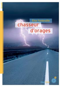 Chasseur d'orages - Fontenaille Elise