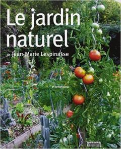 Le jardin naturel. 3e édition revue et corrigée - Lespinasse Jean-Marie