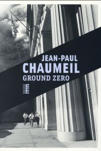 Ground Zero - Chaumeil Jean-Paul