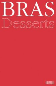 Desserts - Bras Michel - Gouvion Colette - Echène Agnès - Dou