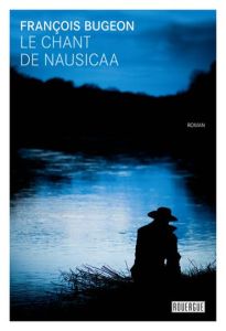 Le chant de Nausicaa - Bugeon François