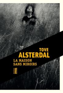 La maison sans miroirs - Alsterdal Tove