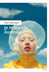 Je m'appelle Australie - Derleyn Zoé