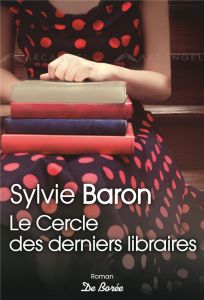 Le cercle des derniers libraires - Baron Sylvie