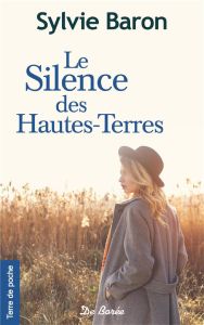 Le silence des Hautes-Terres - Baron Sylvie