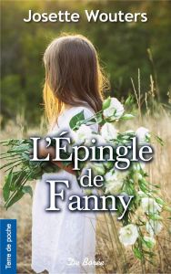 L'épingle de Fanny - Wouters Josette