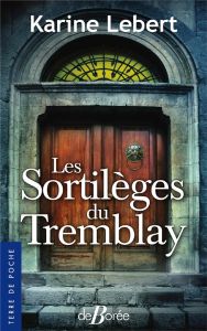 Les sortilèges du Tremblay - Lebert Karine