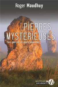 Pierres mystérieuses - Maudhuy Roger