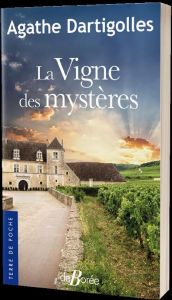 La vigne des mystères - Dartigolles Agathe