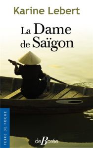 La dame de Saïgon - Lebert Karine