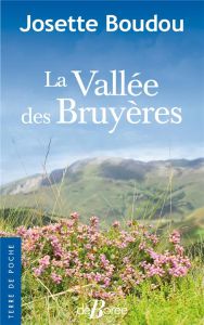La vallée des bruyères - Boudou Josette