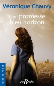 Une promesse bleu horizon - Chauvy Véronique