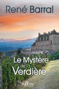 Le mystère de la Verdière - Barral René