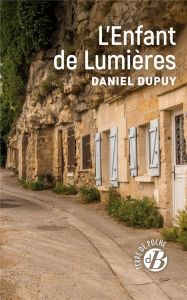 L'ENFANT DE LUMIERES - DUPUY DANIEL