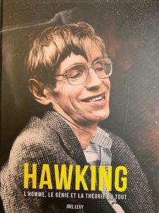 Hawking. L'homme, le génie et la théorie du tout - Levy Joel - Leibovici Antonia
