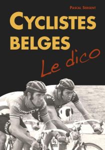 Cyclistes belges - Le dico - Sergent Pascal