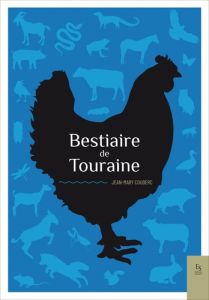 Bestiaire de Touraine - Couderc Jean-Mary