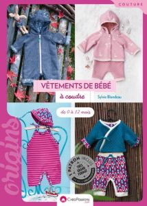 Vêtements de bébé à coudre : de 0 à 12 mois - Blondeau Sylvie