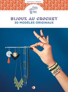 Bijoux au crochet. 30 modèles originaux - Leroux Ingrid