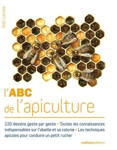 L'ABC de l'apiculture - Lacube Jean - Sinier Michel