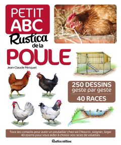 Petit ABC Rustica de la poule / 250 dessins par geste - 40 races - Périquet Jean-Claude - Seris Iwona
