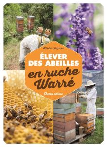 Elever des abeilles en ruche Warré - Duprez Olivier