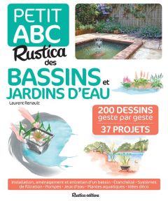 Petit ABC Rustica des bassins et jardins d'eau - Renault Laurent - Frances Isabelle