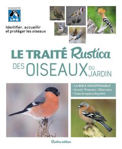 Le traité Rustica des oiseaux du jardin - Lesaffre Guilhem