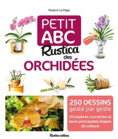 Petit ABC Rustica des orchidées - Le Page Rosenn - Sinier Michel