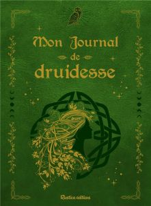Mon journal de druidesse - RUSTICA EDITIONS