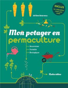 Mon potager en permaculture - Boisneau Jérôme - Sinier Michel