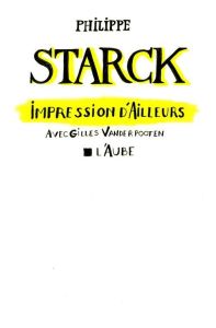 Impression d'ailleurs - Starck Philippe - Vanderpooten Gilles
