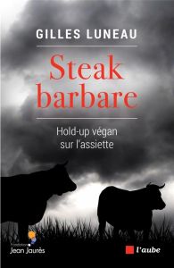 Steak barbare - Luneau Gilles