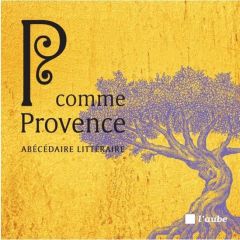 P comme Provence - Maillard Julie