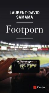 Footporn - Samama Laurent-David