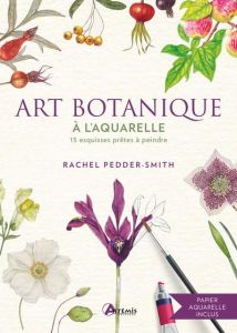 Art botanique à l'aquarelle - Pedder-Smith Rachel - Coigny Vincent