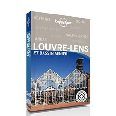 Bassin minier et Louvre-Lens en quelques jours - Lenoir Alexandre