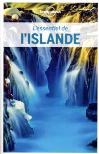 L'essentiel de l'Islande. Edition 2019. Avec 1 Plan détachable - Harding Paul - Averbuck Alexis - Bain Carolyn