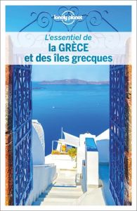 L'essentiel de la Grèce et des îles grecques. Avec 1 Plan détachable - Richmond Simon - Armstrong Kate - Butler Stuart