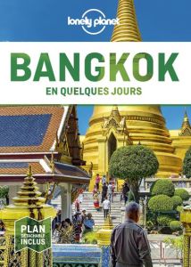 Bangkok en quelques jours. 5e édition. Avec 1 Plan détachable - Mahapatra Anirban - Bewer Tim