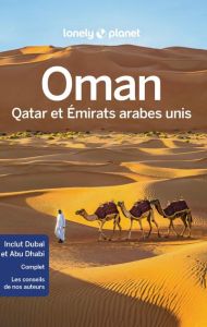 Oman, Qatar et Emirats arabes unis. 4e édition - Walker Jenny - Lee Jessica - Bremmer Jade - Hussai