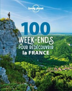 100 week-ends pour redécouvrir la France - Carillet Jean-Bernard - Cirendini Olivier - Corbel