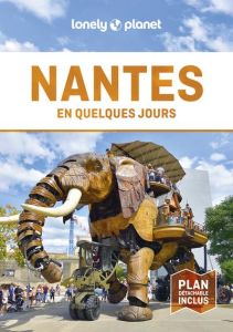 Nantes en quelques jours. 5e édition. Avec 1 Plan détachable - Houdré Bénédicte - Paccault Isabelle