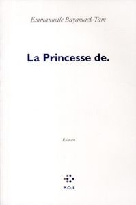 La princesse de. - Bayamack-Tam Emmanuelle