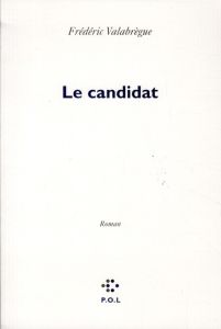 LE CANDIDAT - Valabrègue Frédéric