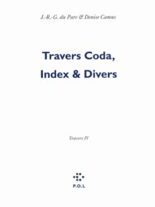 Les Eglogues Tome 3 : Travers. Tome 4, Travers Coda, Index & Divers - Camus Renaud - Camus Denise - Du Parc J-R-G