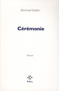 CEREMONIE - Schefer Bertrand