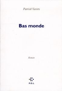 BAS MONDE - Varetz Patrick