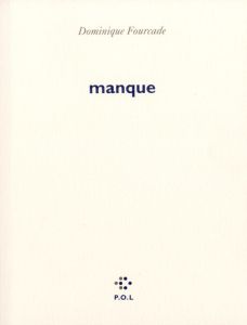 Manque - Fourcade Dominique