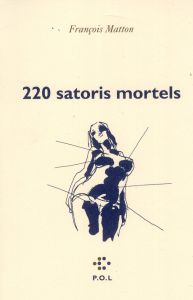 220 satoris mortels - Matton François